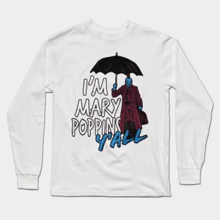 Iam Marry Poppins yall Long Sleeve T-Shirt